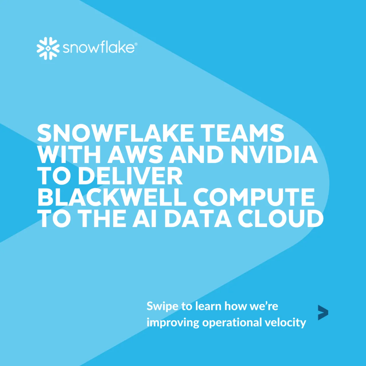 Snowflake, Nvidia ve AWS İşbirliğiyle Yapay Zeka Performansında Devrim: Blackwell GPU'lar AI Data Cloud'a Geliyor