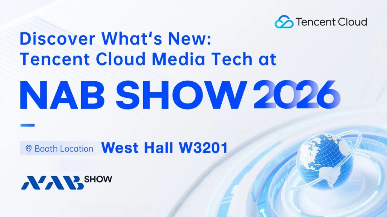 Tencent Cloud NAB Show 2026'da Medya AI Devrimini Sergiliyor