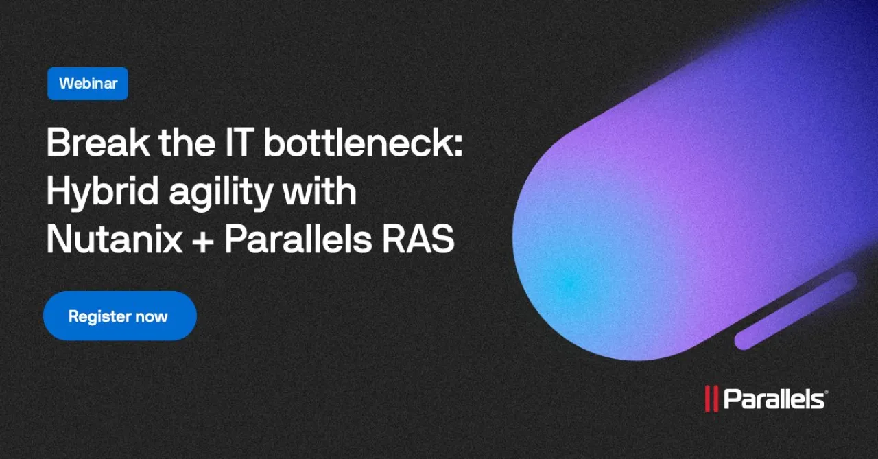 Paralels ve Nutanix İş Birliği ile Hibrit IT'de Verimlilik Webinarı